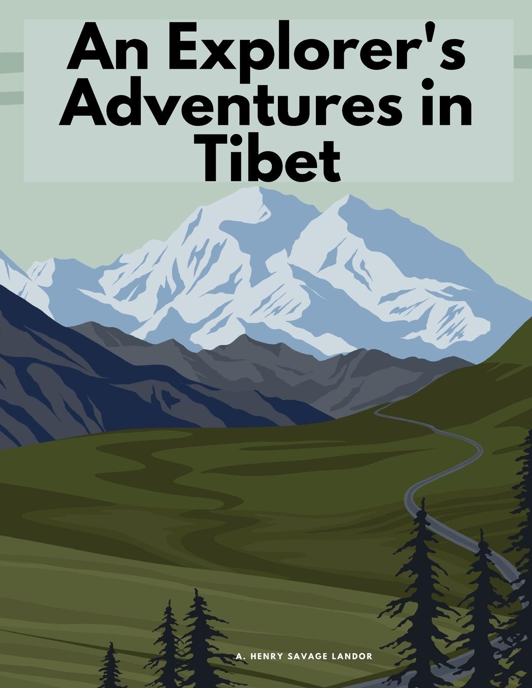 Vorderes Coverbild An Explorer's Adventures in Tibet