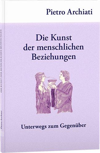 Vorderes Coverbild Die Kunst der menschlichen Beziehungen