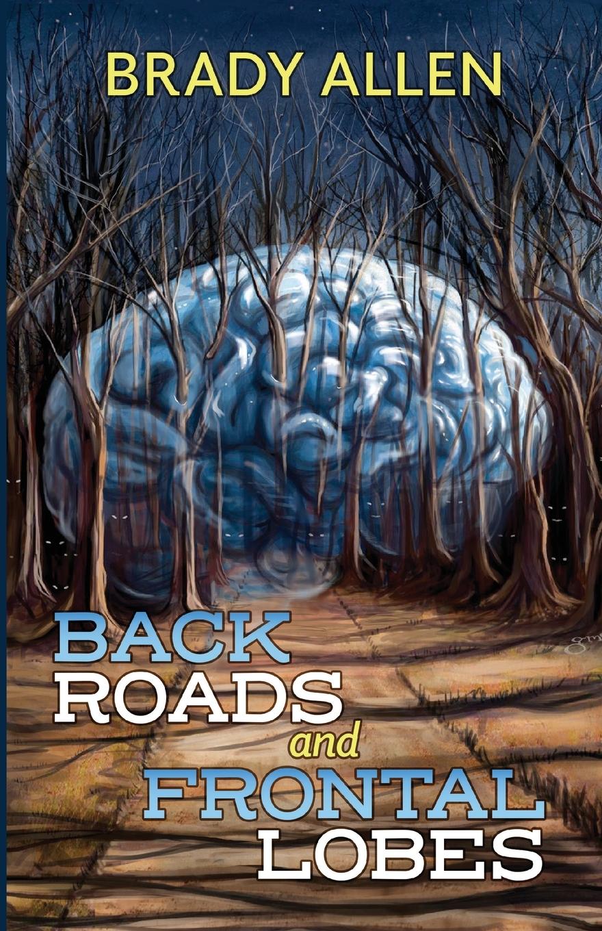 Vorderes Coverbild Back Roads & Frontal Lobes