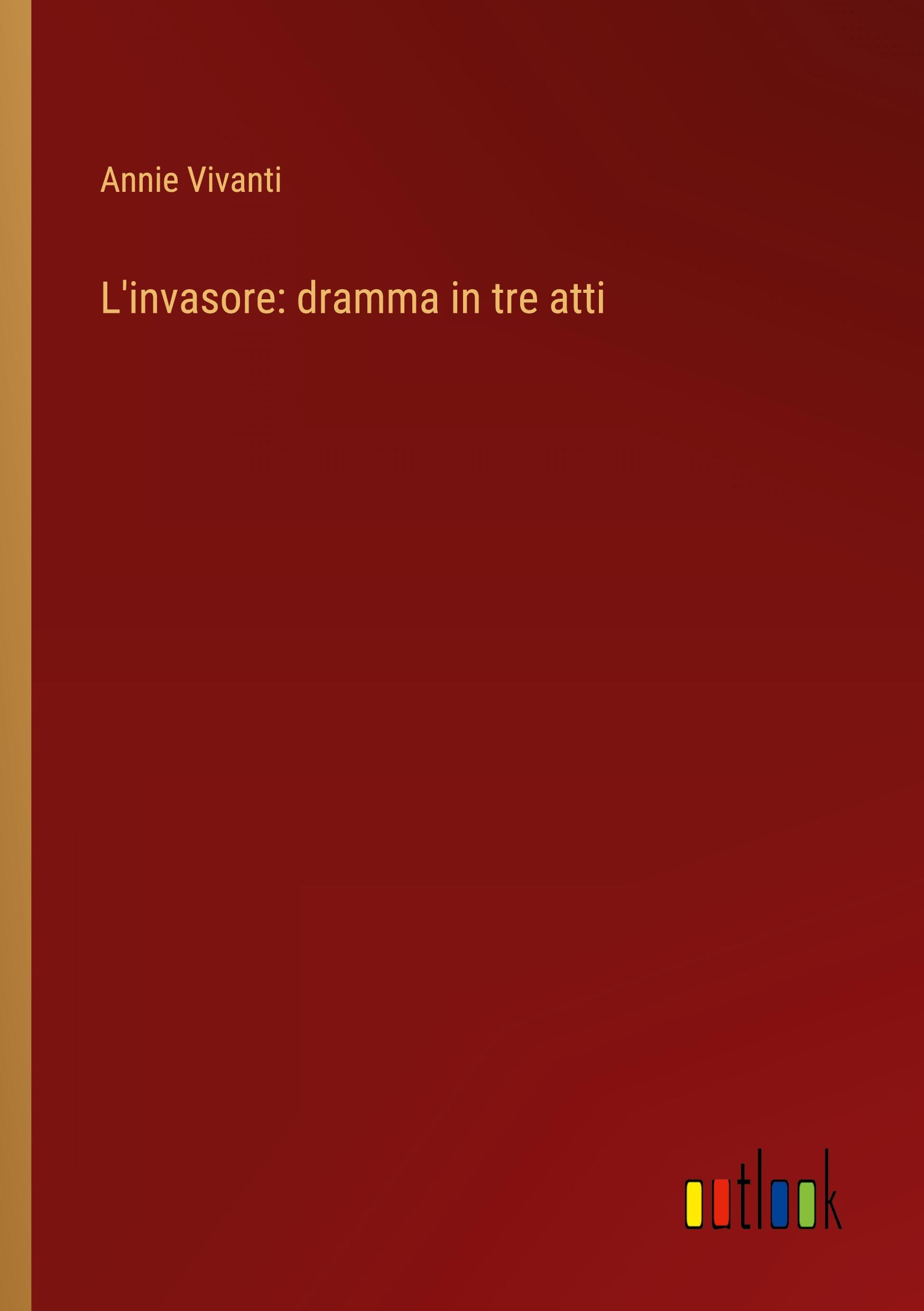 Vorderes Coverbild L'invasore: dramma in tre atti