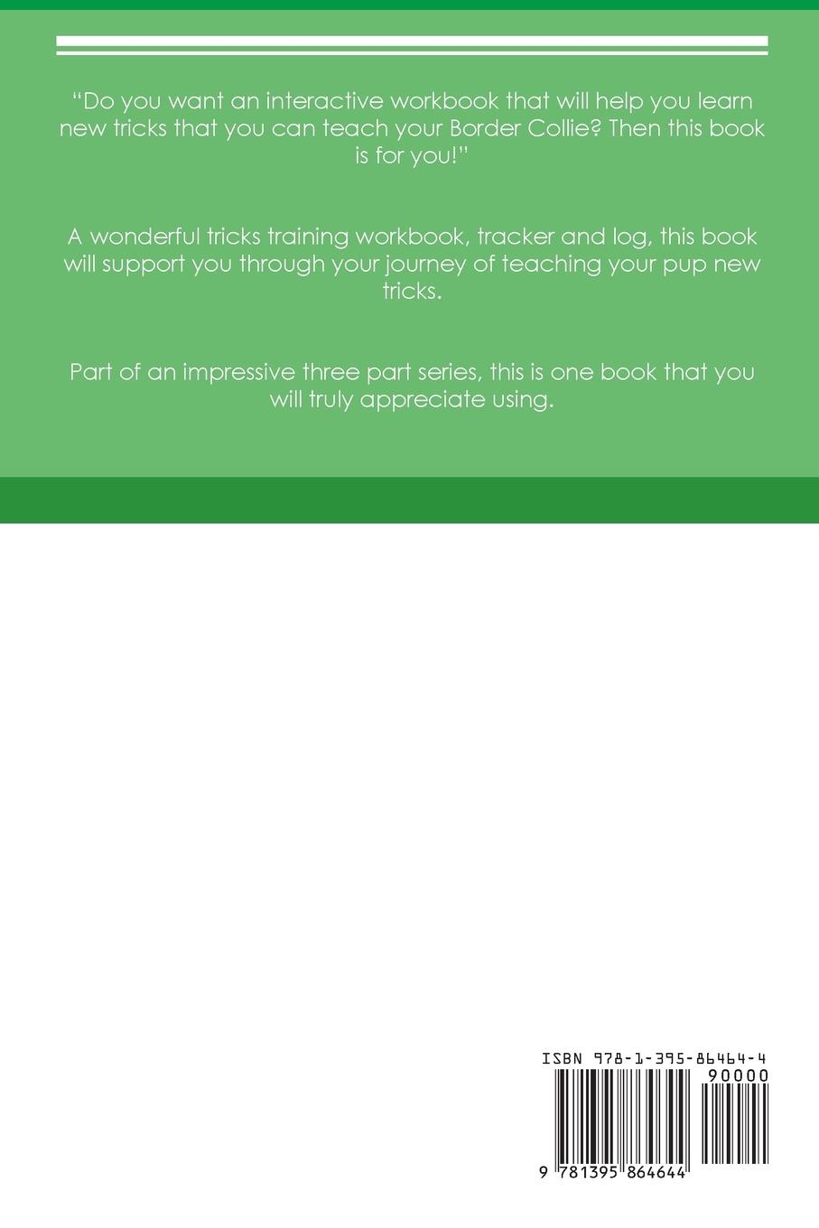 Rückseitencover Border Collie Tricks Training Border Collie Tricks & Games Training Tracker &  Workbook.  Includes