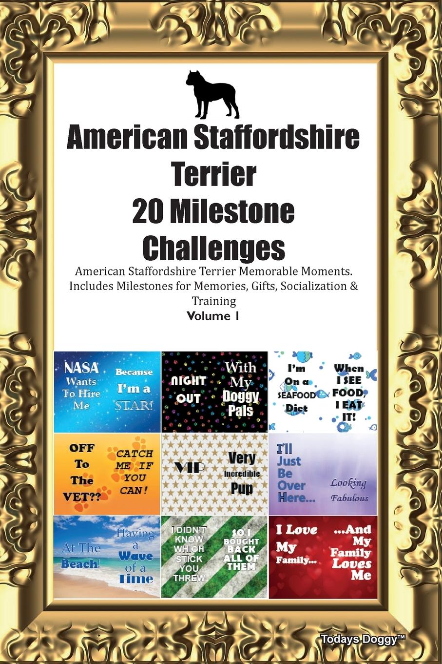 Vorderes Coverbild American Staffordshire Terrier 20 Milestone Challenges  American Staffordshire Terrier Memorable Moments. Includes Milestones for Memories, Gifts, Socialization  & Training Volume 1
