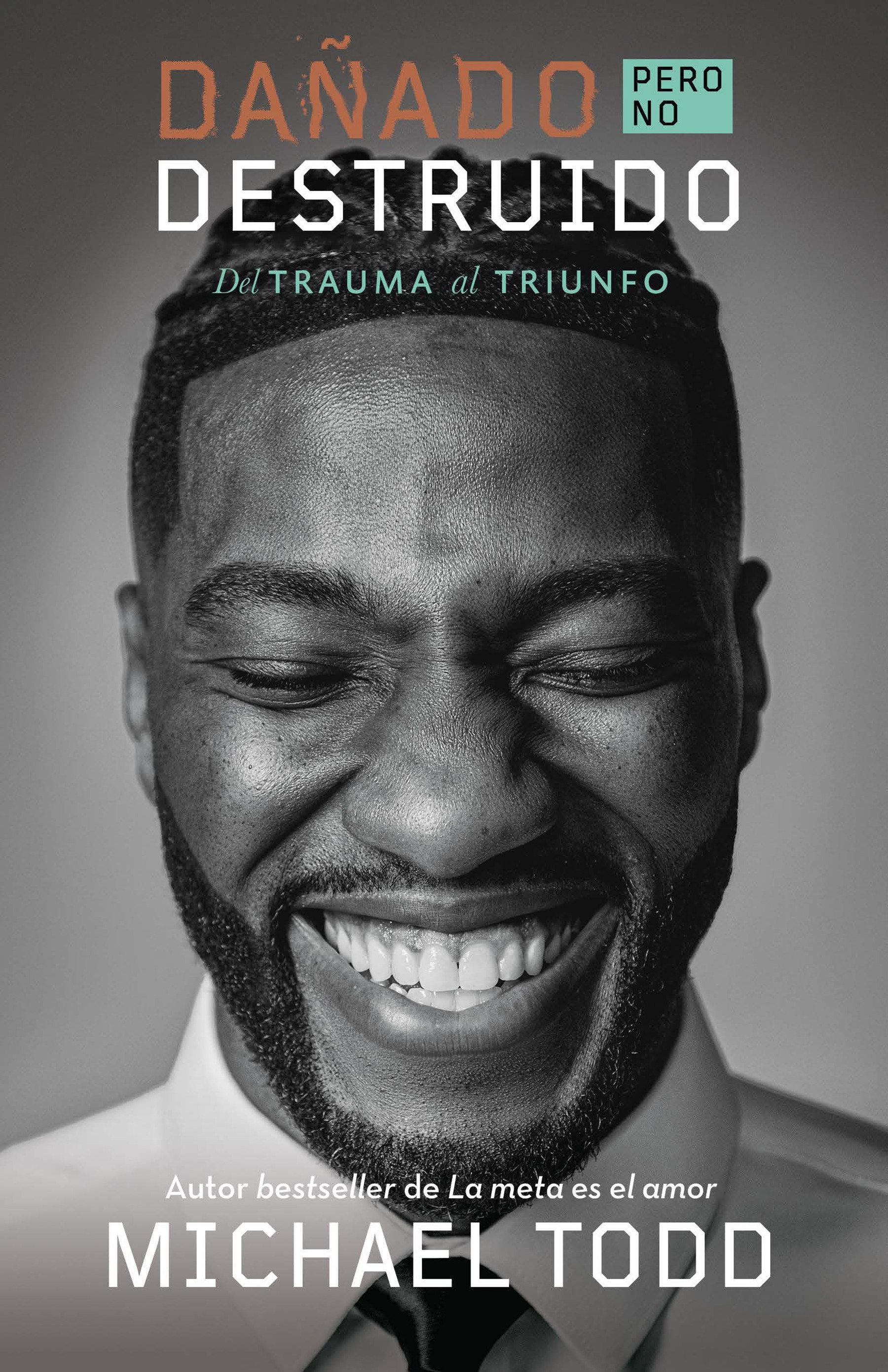 Vorderes Coverbild Dañado, Pero No Destruido. del Trauma Al Triunfo / Damaged But Not Destroyed. from Trauma to Triumph