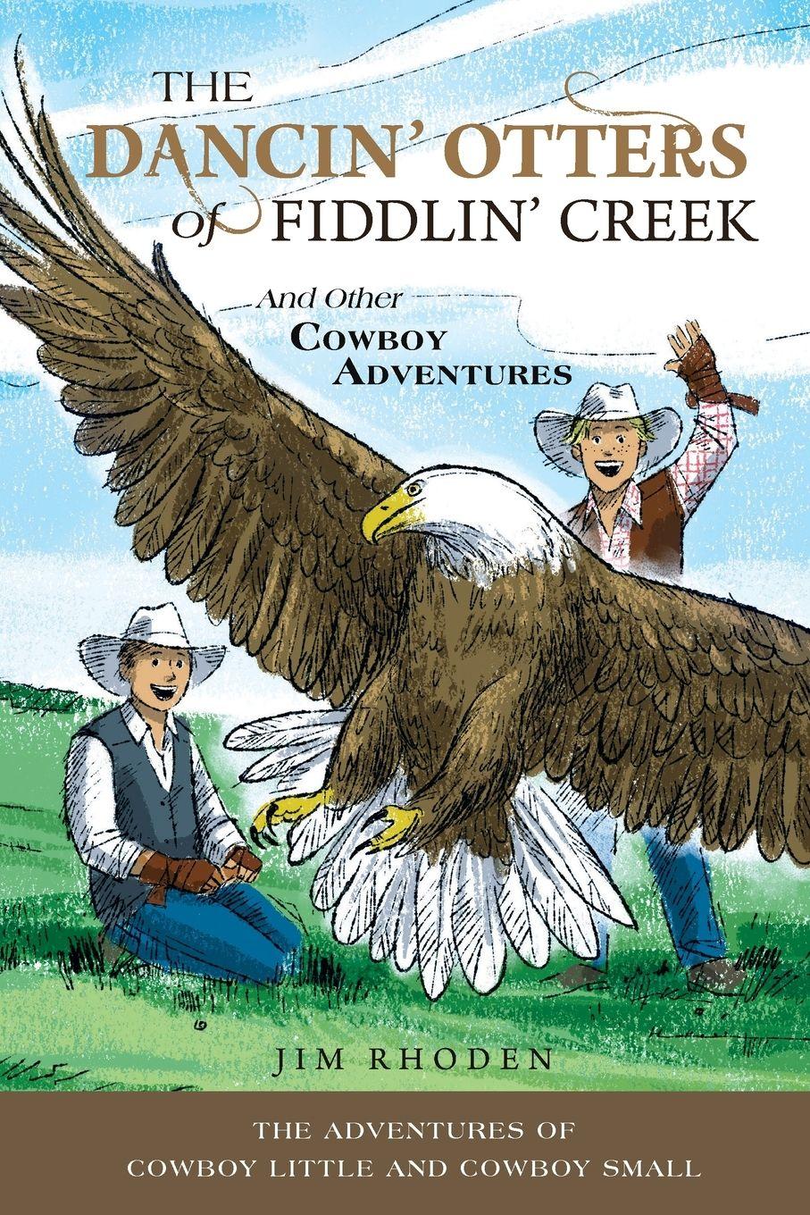 Vorderes Coverbild The Dancin' Otters of Fiddlin' Creek and Other Cowboy Adventures