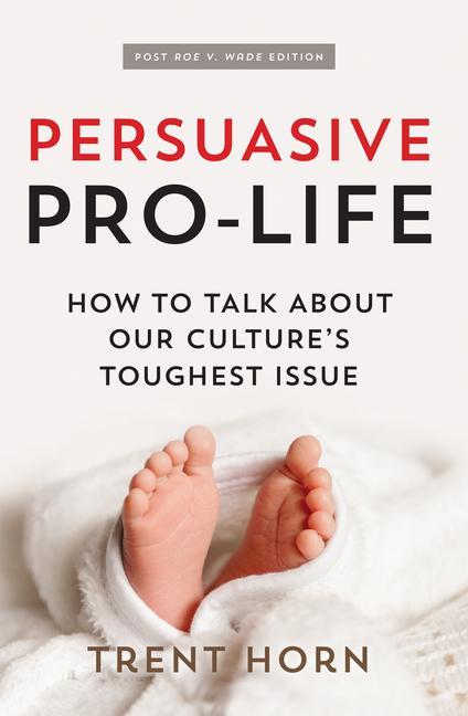 Vorderes Coverbild Persuasive Pro Life, 2nd Ed