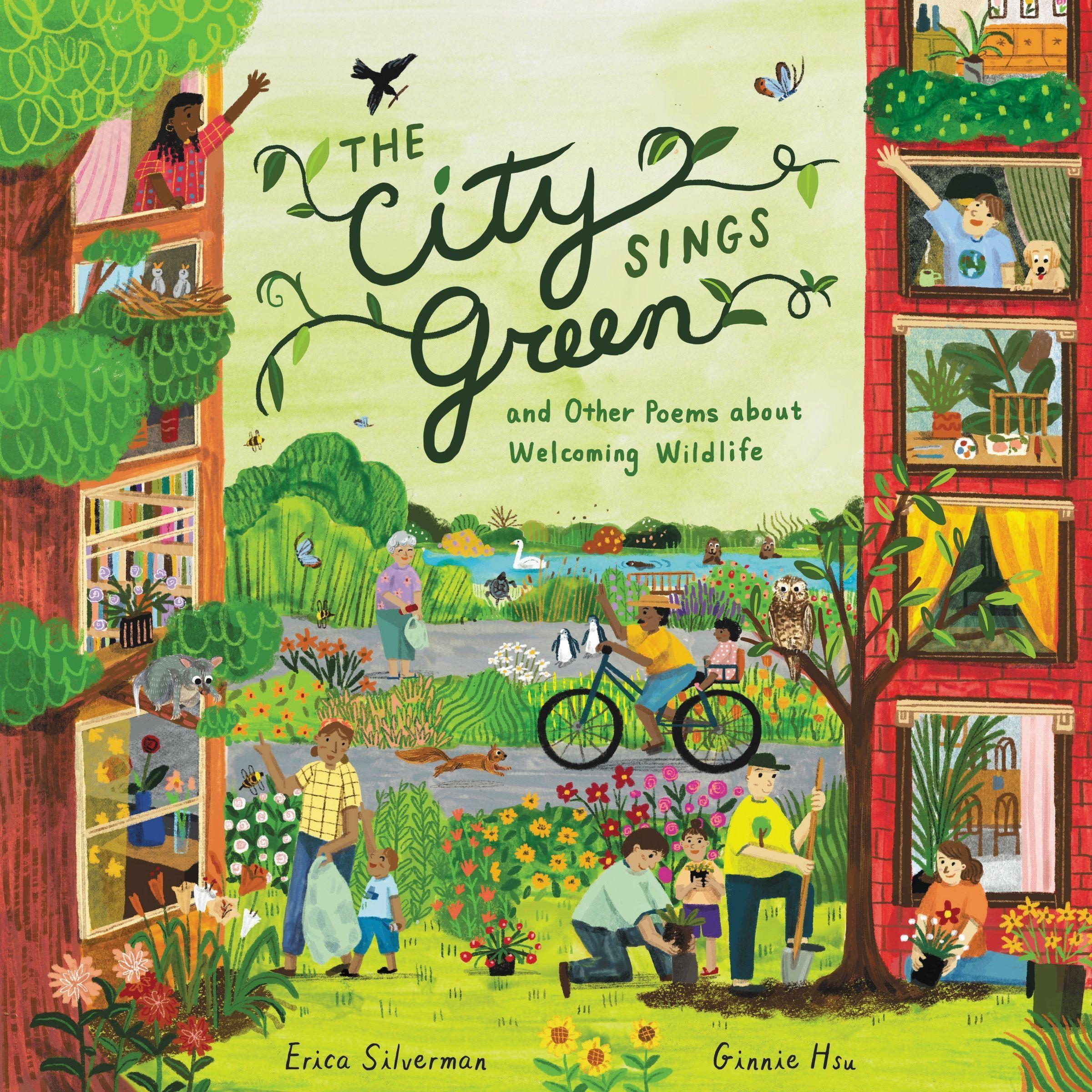 Vorderes Coverbild The City Sings Green & Other Poems about Welcoming Wildlife