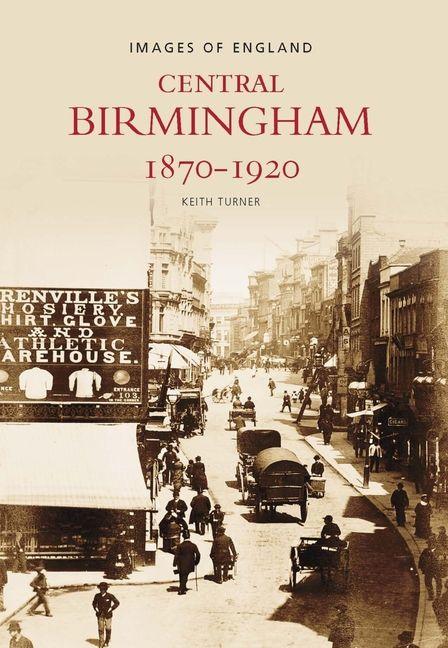 Vorderes Coverbild Central Birmingham 1870-1920