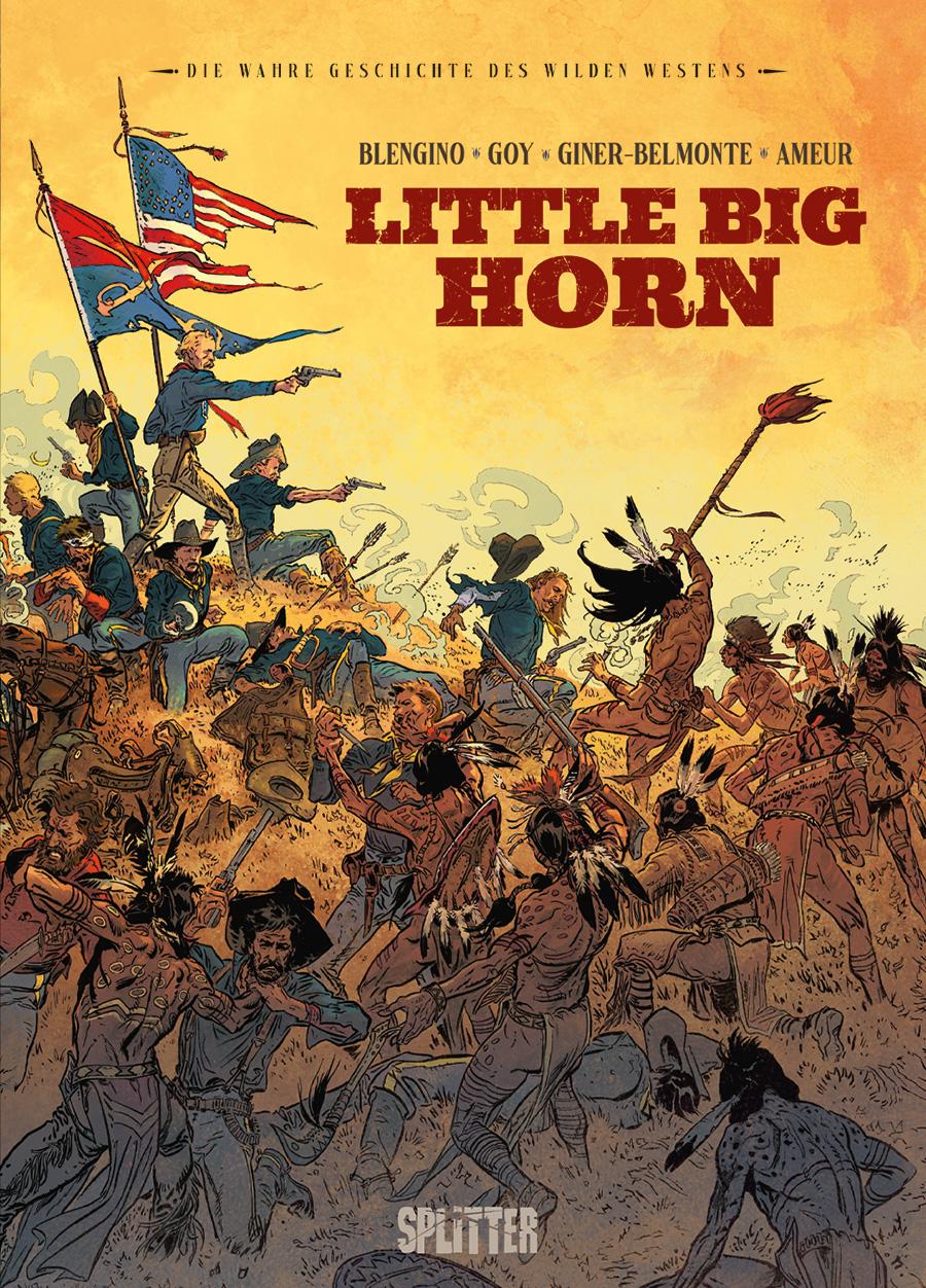 Vorderes Coverbild Die Wahre Geschichte des Wilden Westens: Little Big Horn