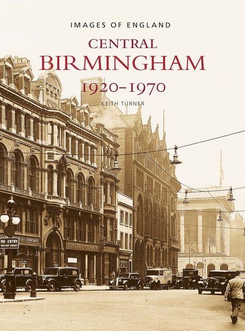 Vorderes Coverbild Central Birmingham 1920-1970