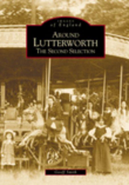 Vorderes Coverbild Around Lutterworth: The Second Selection