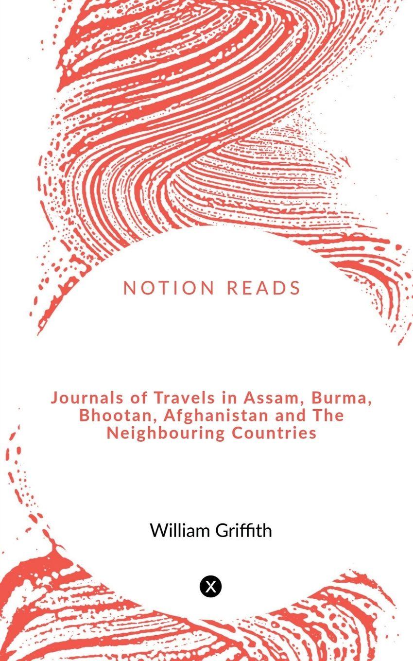 Vorderes Coverbild Journals of Travels in Assam, Burma, Bhootan, Afghanistan and The Neighbouring Countries
