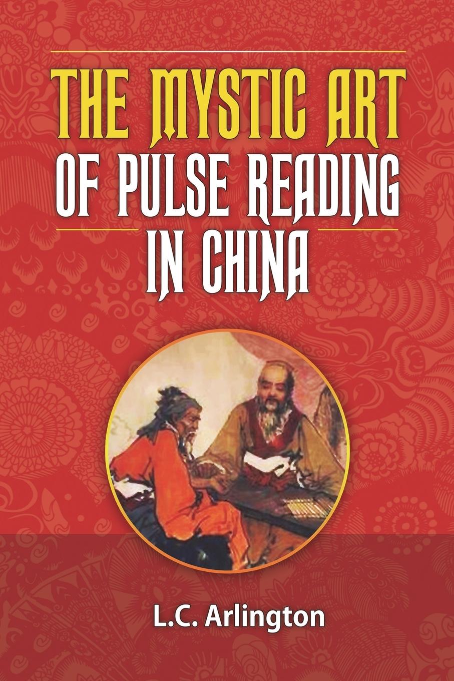 Vorderes Coverbild The Mystic Art of Pulse Reading in China