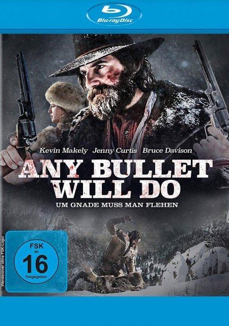 Vorderes Coverbild Any Bullet Will Do - Um Gnade muss man flehen