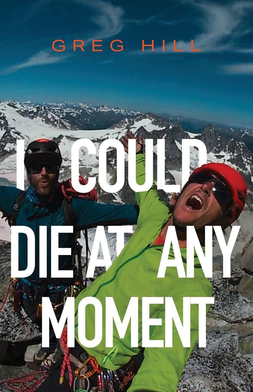 Vorderes Coverbild I Could Die at Any Moment