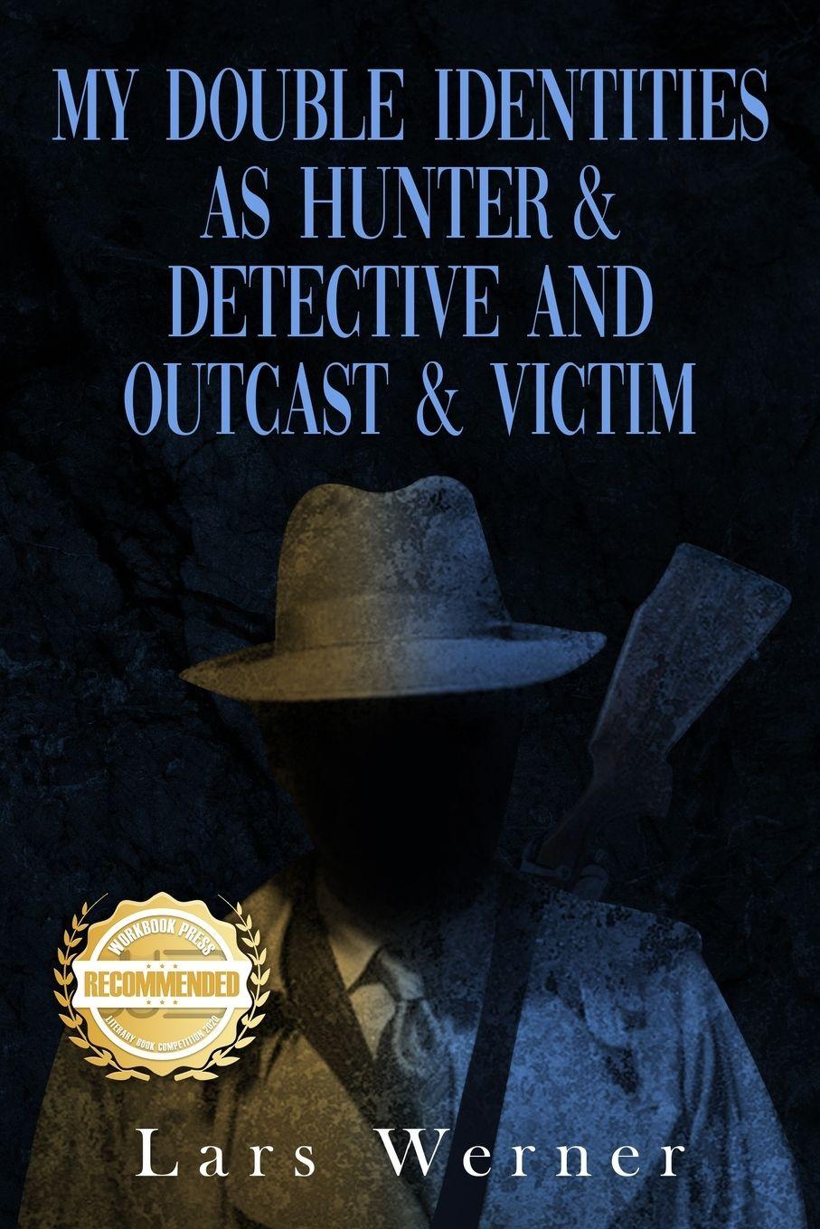 Vorderes Coverbild My Double Identities as Hunter & Detective and Outcast & Victim