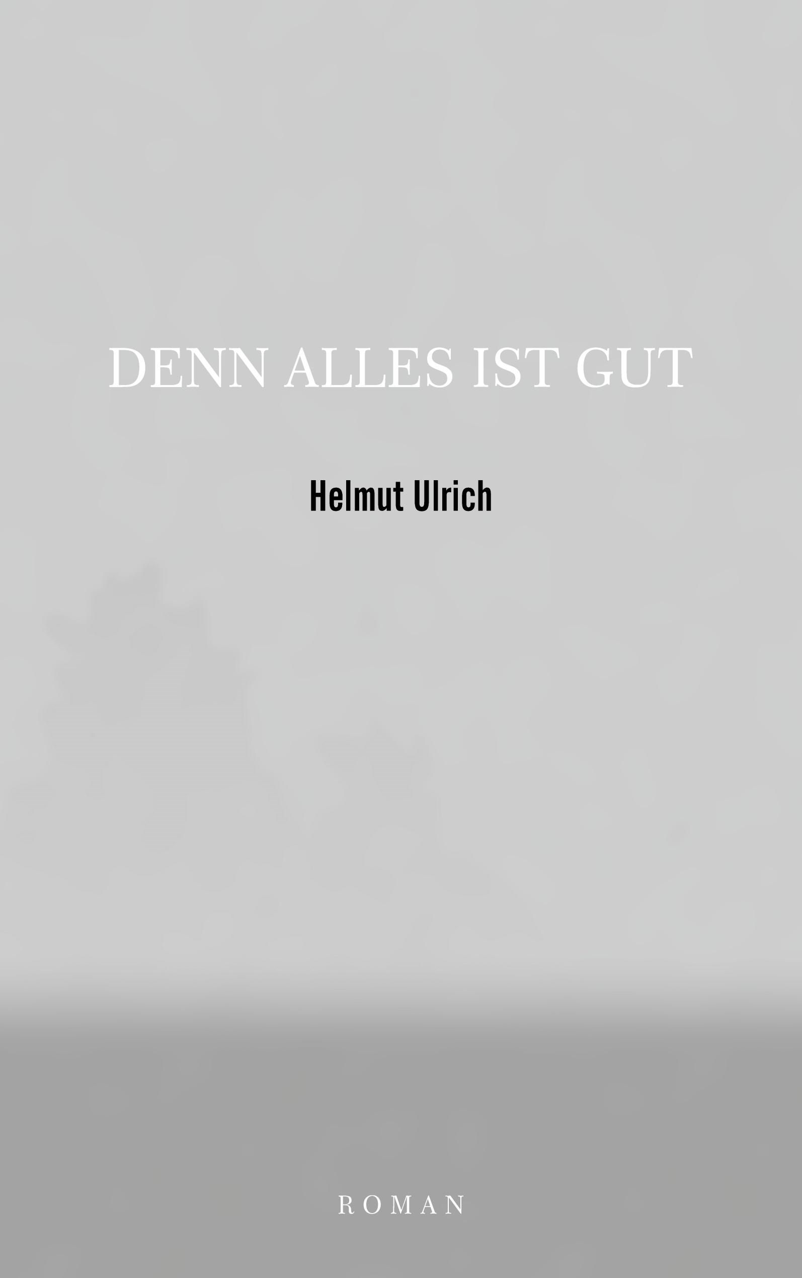 Vorderes Coverbild DENN ALLES IST GUT