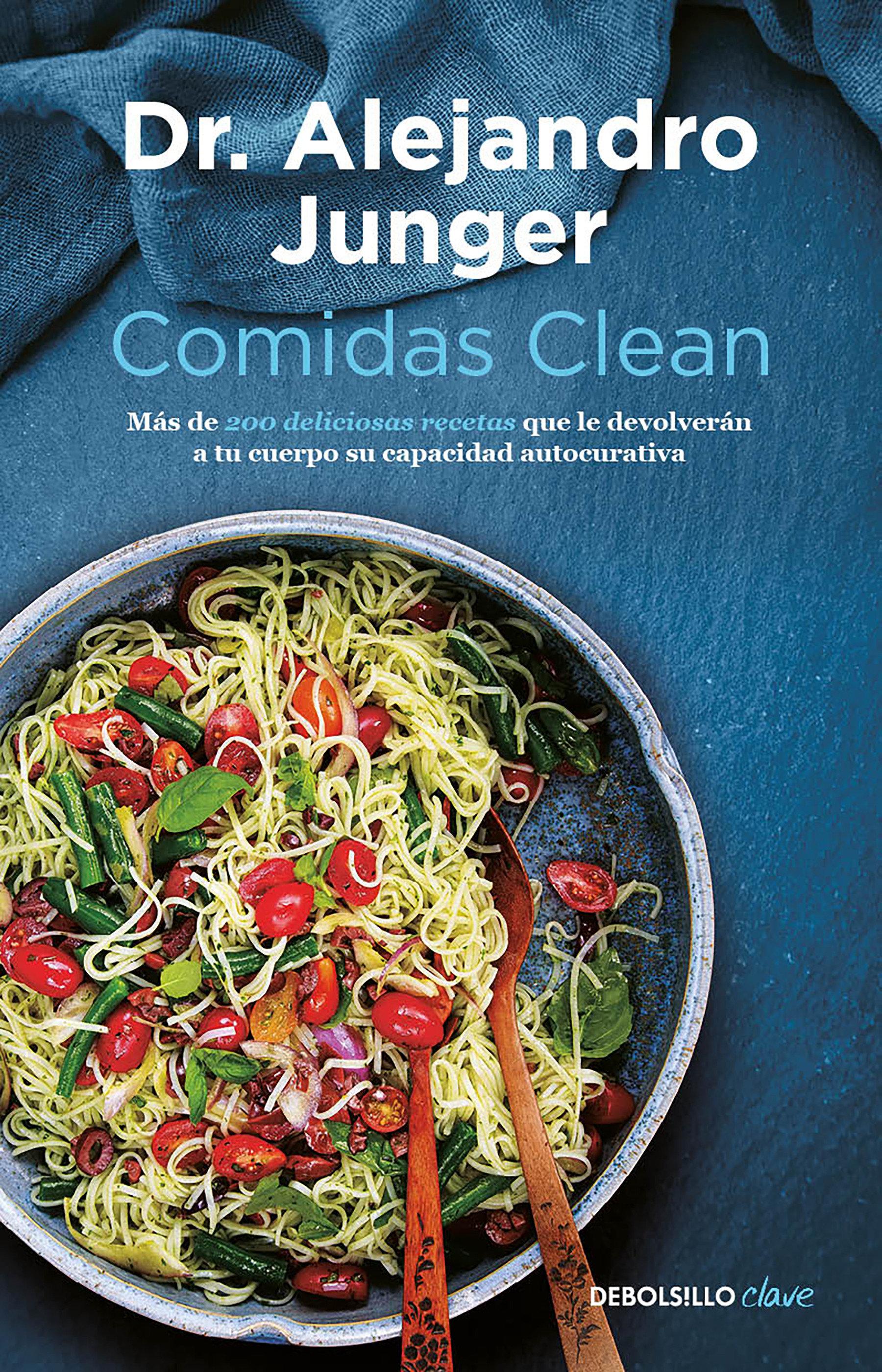 Vorderes Coverbild Comidas Clean / Clean Eats: Over 200 Delicious Recipes to Reset Your Body's Natural Balance and Discover What It Means to Be Truly Healthy