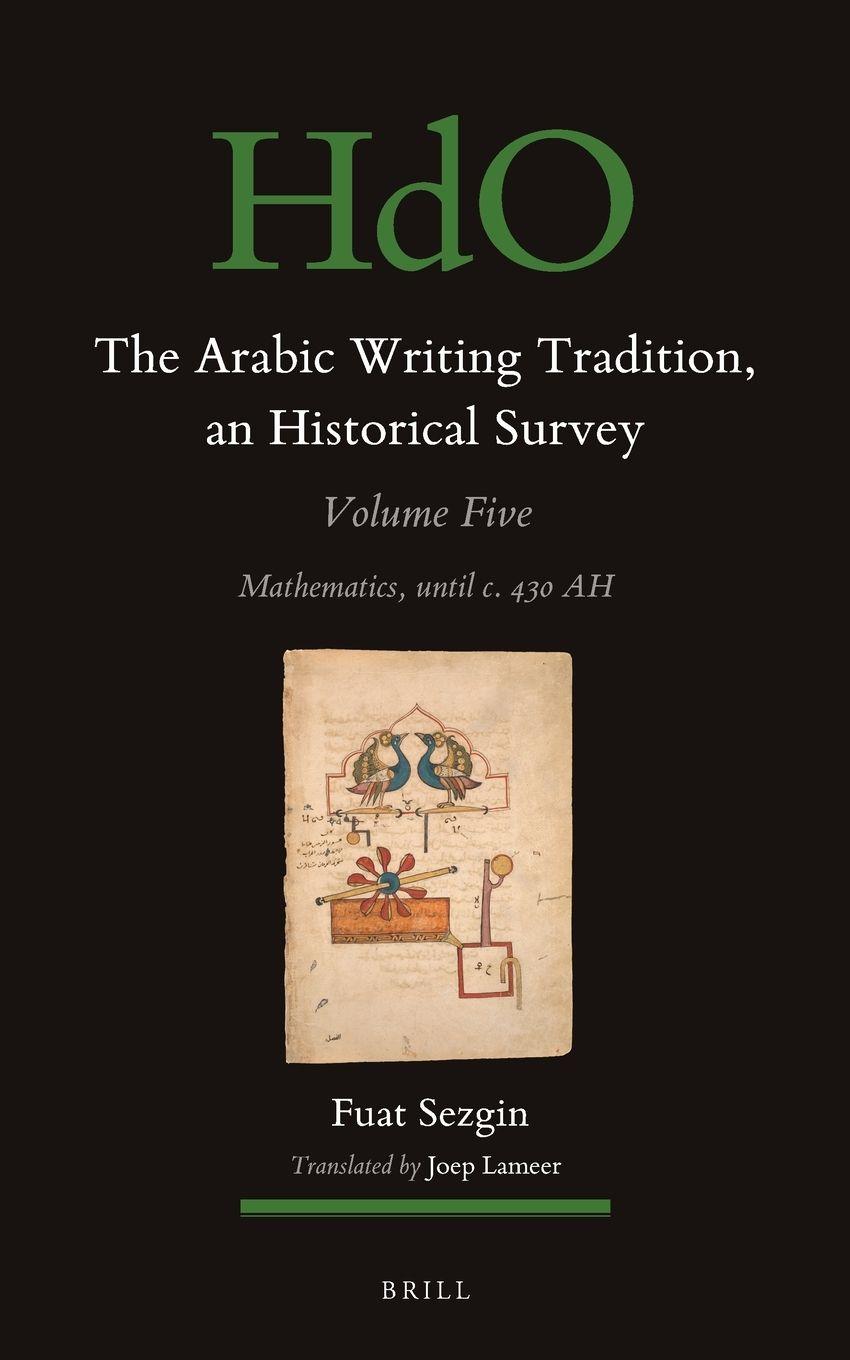 Vorderes Coverbild The Arabic Writing Tradition, an Historical Survey, Volume 5
