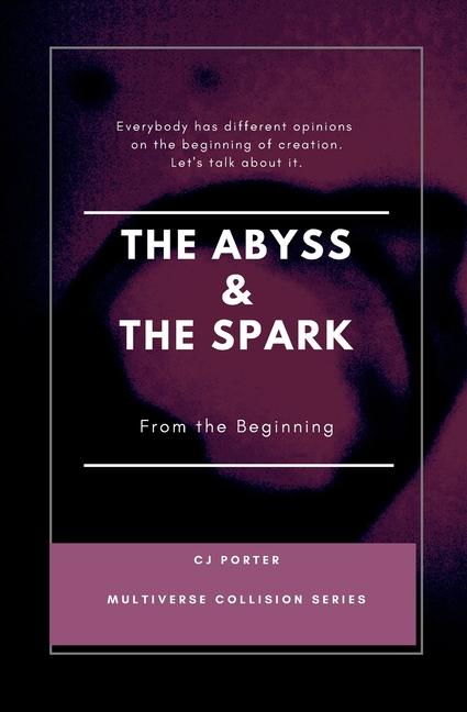 Vorderes Coverbild The Abyss & The Spark