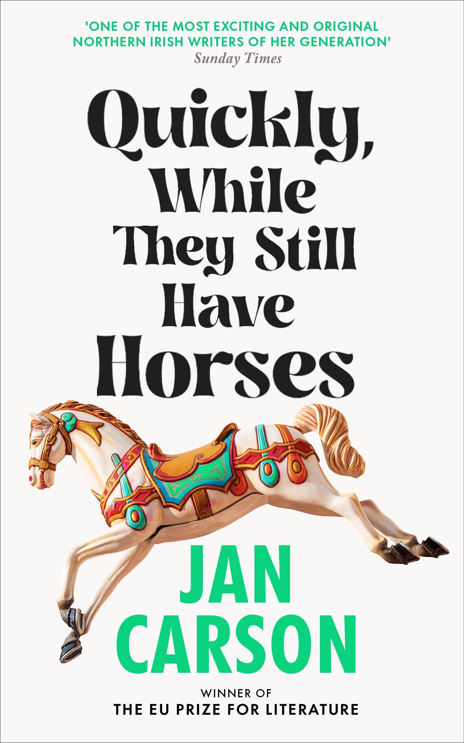 Vorderes Coverbild Quickly, While They Still Have Horses