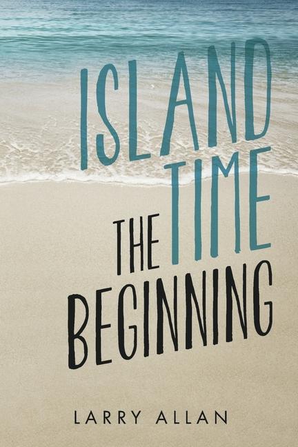 Vorderes Coverbild Island Time the Beginning: Book 1 Volume 1
