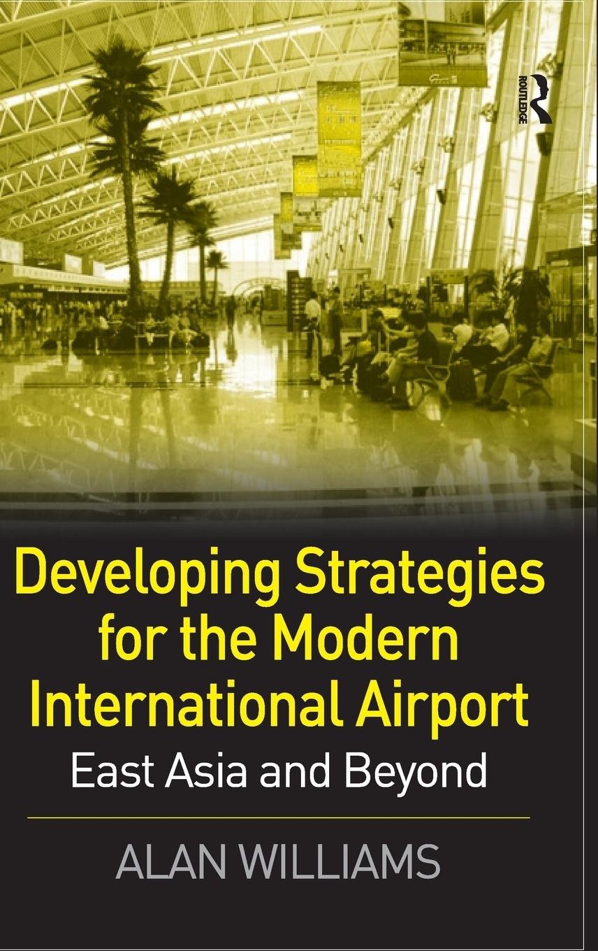 Vorderes Coverbild Developing Strategies for the Modern International Airport