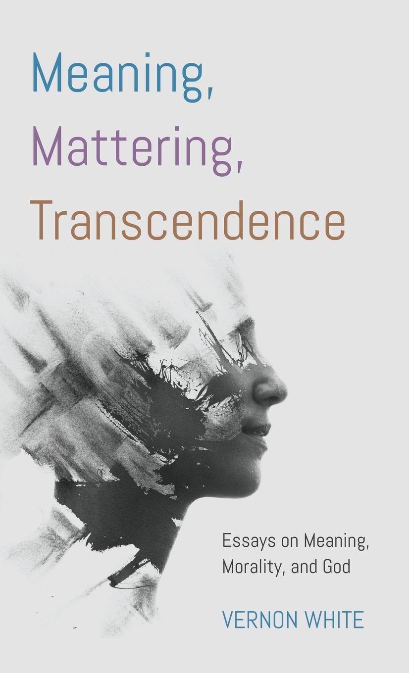 Vorderes Coverbild Meaning, Mattering, Transcendence