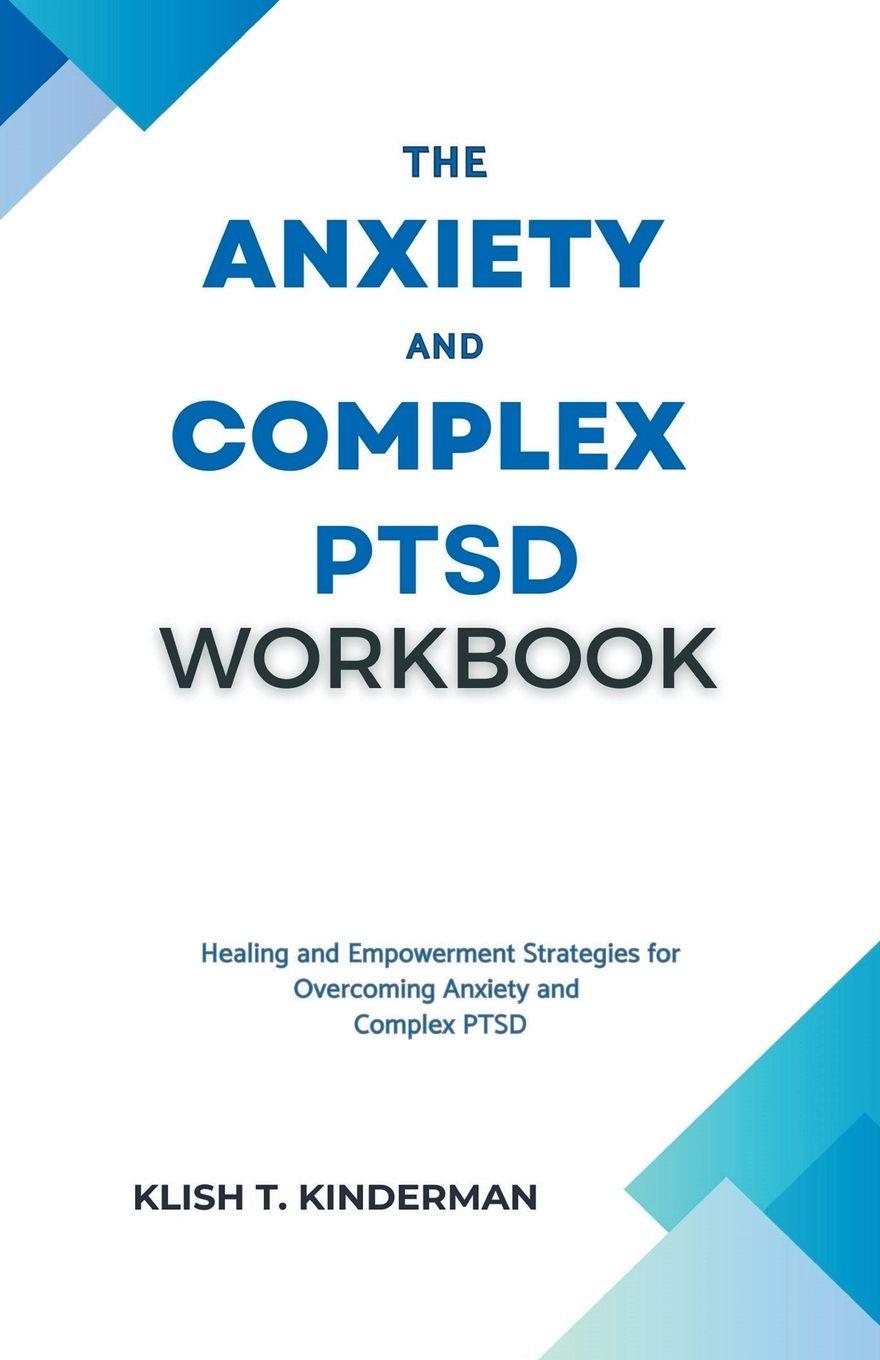 Vorderes Coverbild The Anxiety and Complex PTSD Workbook