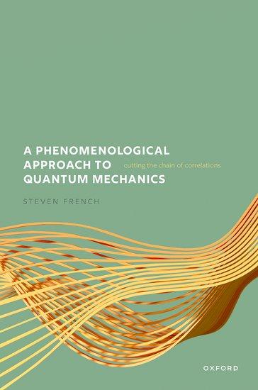 Vorderes Coverbild A Phenomenological Approach to Quantum Mechanics