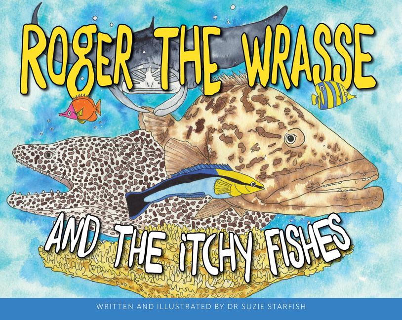 Vorderes Coverbild Roger the Wrasse and the Itchie Fishies