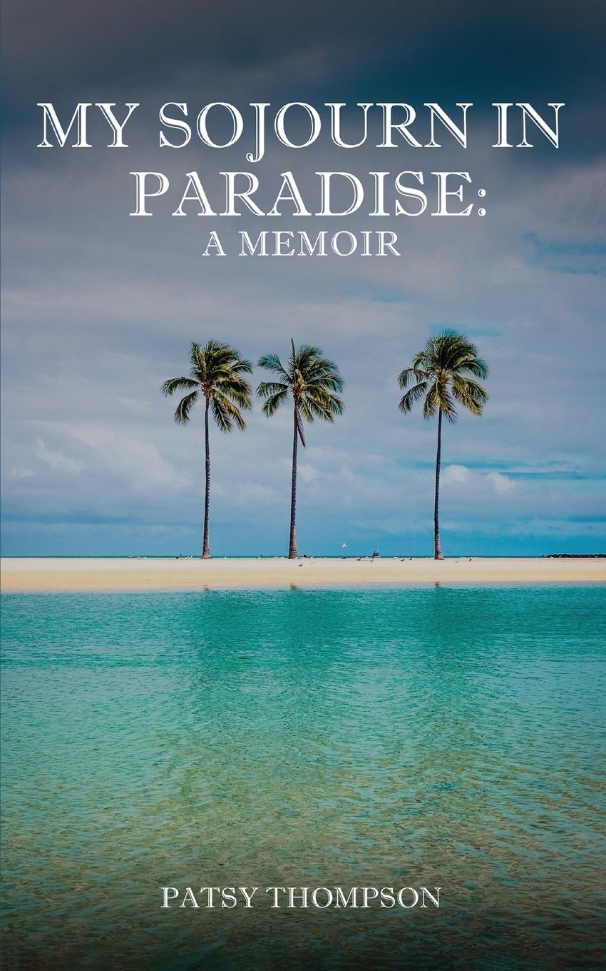 Vorderes Coverbild MY SOJOURN  IN PARADISE