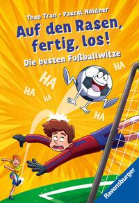 Vorderes Coverbild Auf den Rasen, fertig, los! Die besten Fußballwitze