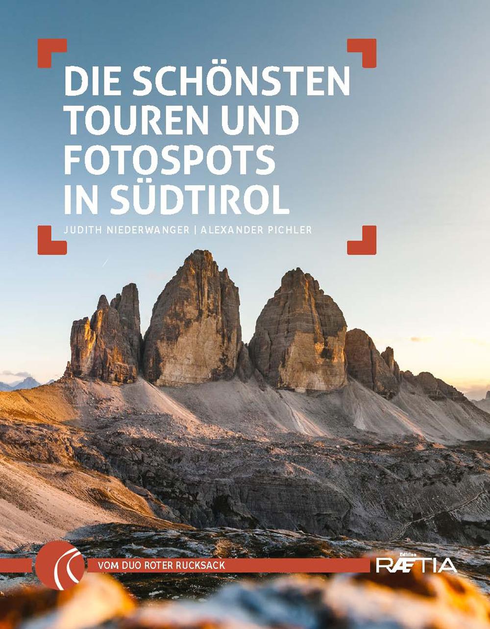Vorderes Coverbild Die schönsten Touren und Fotospots in Südtirol