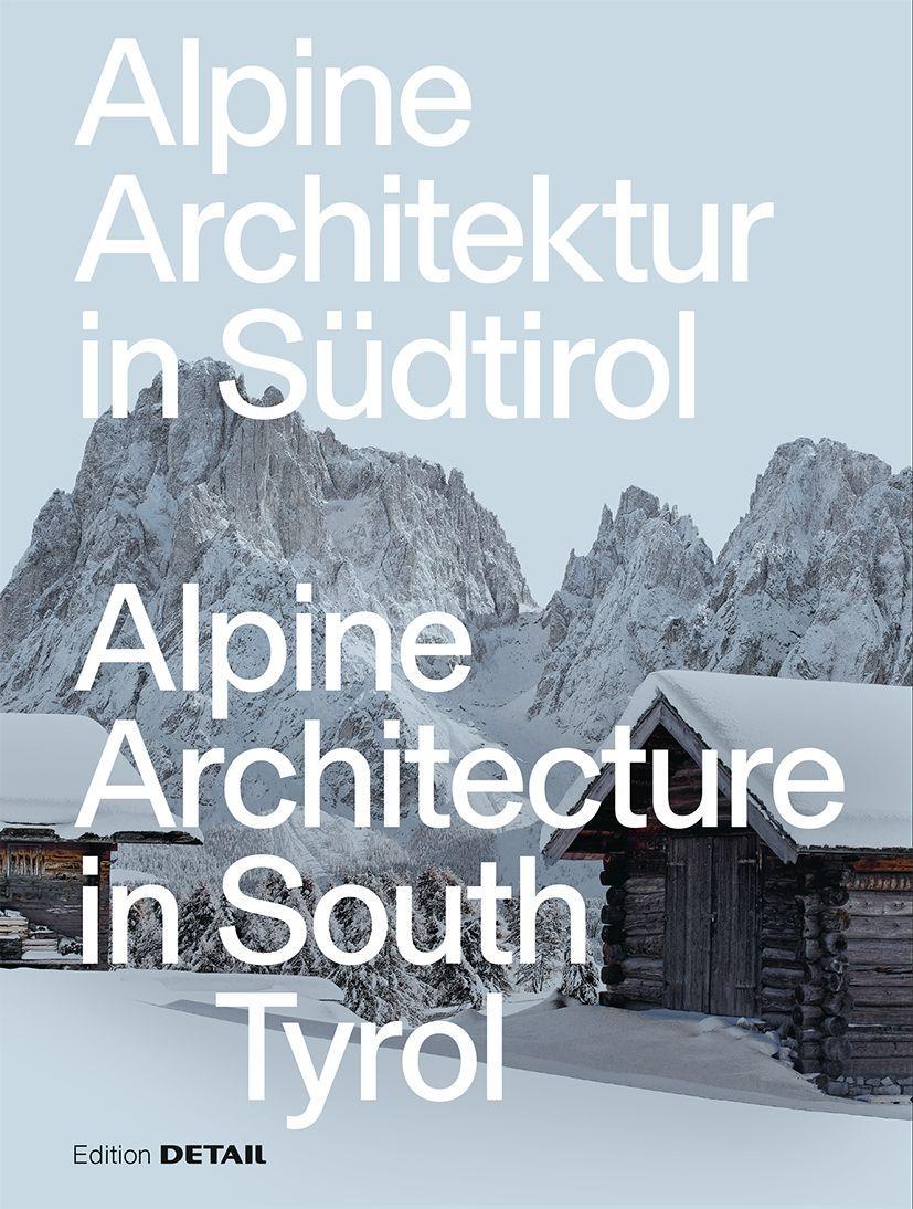 Vorderes Coverbild Alpine Architektur in Südtirol/Alpine Architecture in South Tyrol