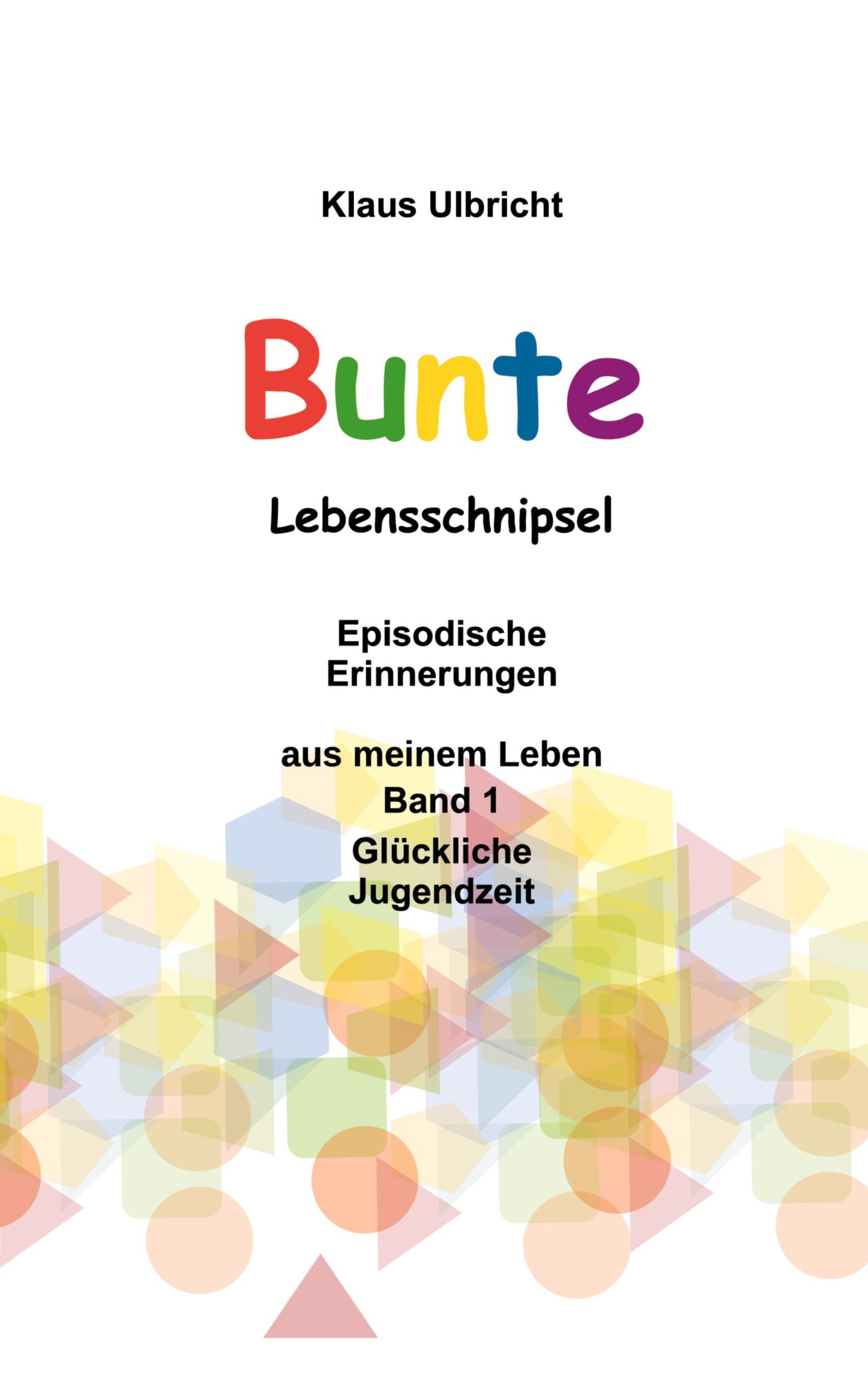 Vorderes Coverbild Bunte Lebensschnipsel