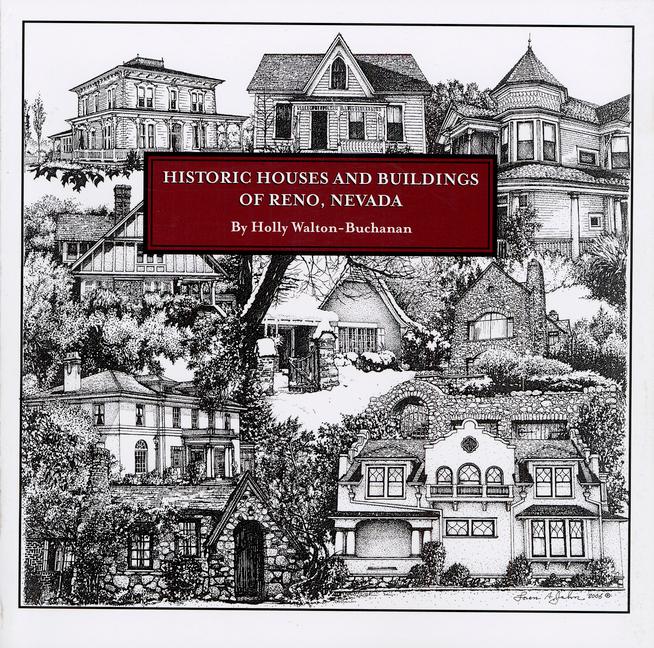 Vorderes Coverbild Historic Houses and Buildings of Reno, Nevada: An Architectural and Historical Guide