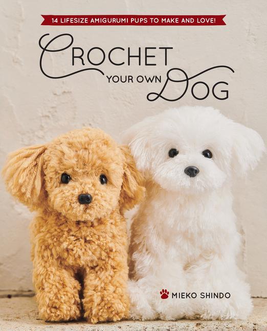 Vorderes Coverbild Crochet Your Own Dog