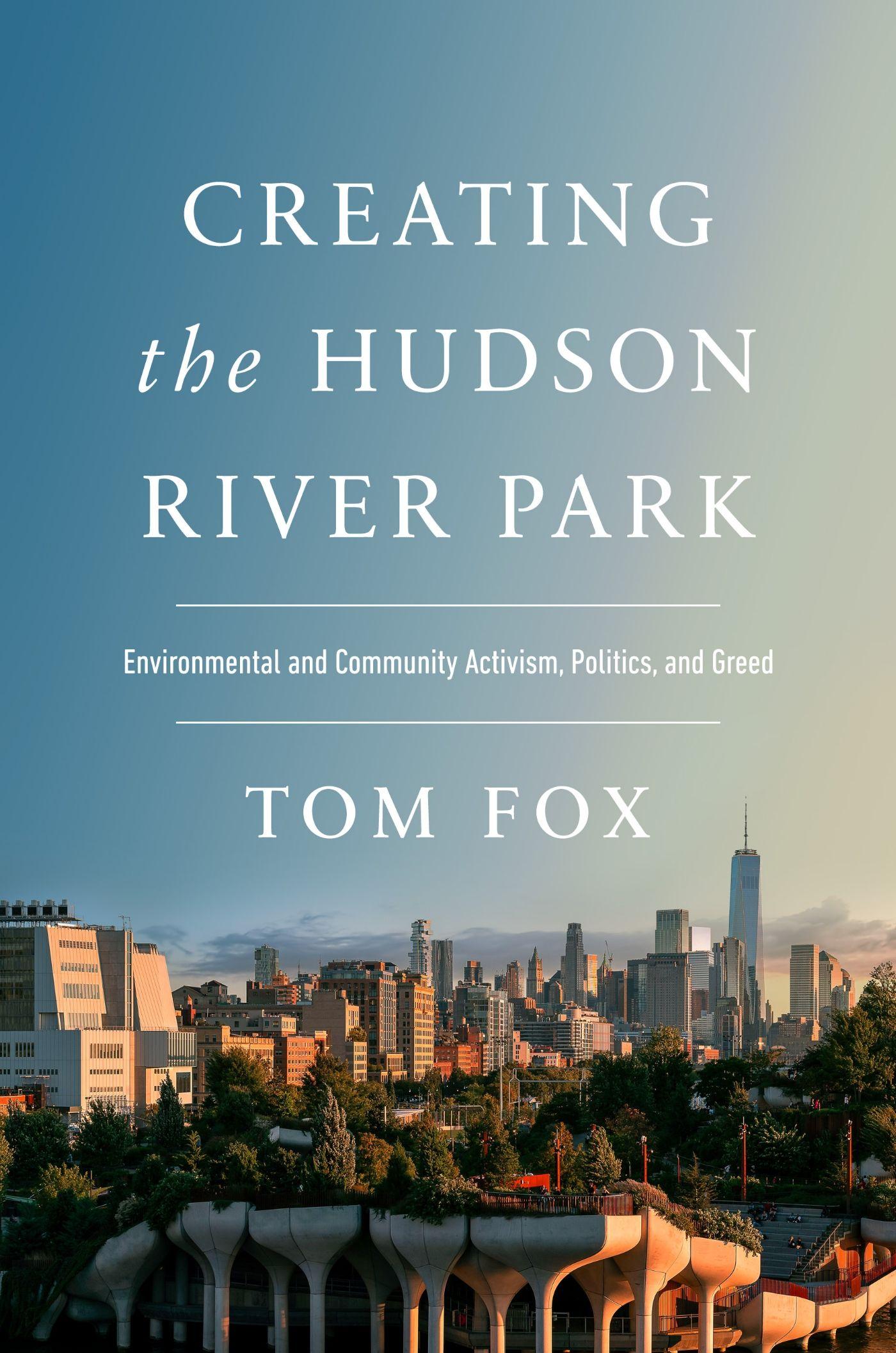Vorderes Coverbild Creating the Hudson River Park