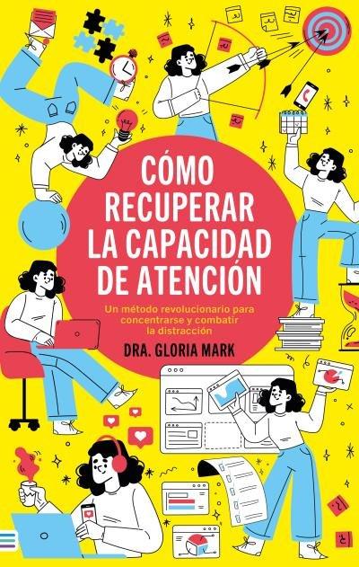 Vorderes Coverbild Como Recuperar La Capacidad de Atencion