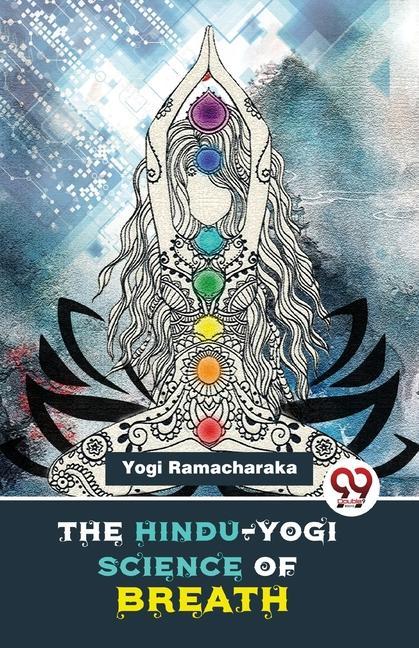 Vorderes Coverbild The Hindu-Yogi Science Of Breath