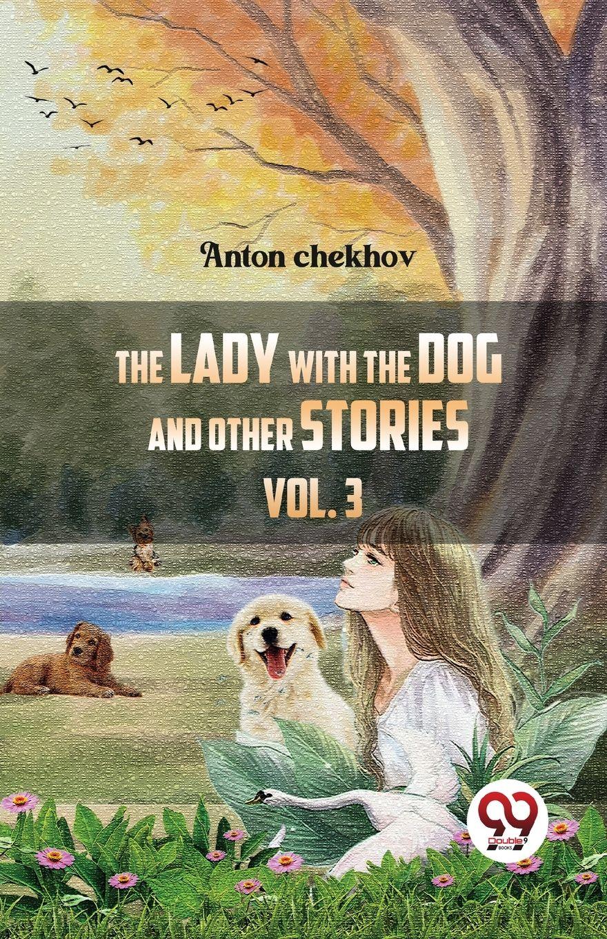 Vorderes Coverbild The Lady With The Dog And Other Stories Volume 3