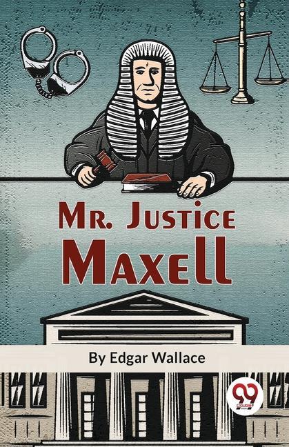 Vorderes Coverbild Mr. Justice Maxell