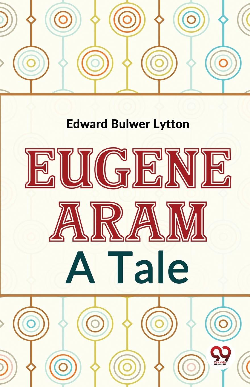 Vorderes Coverbild Eugene Aram A Tale