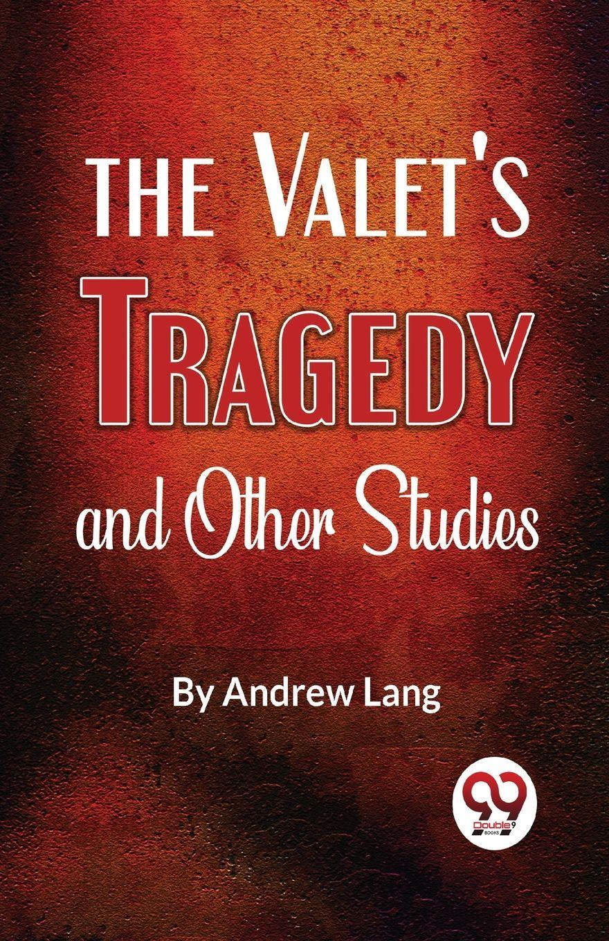 Vorderes Coverbild The Valet'S Tragedy And Other Studies