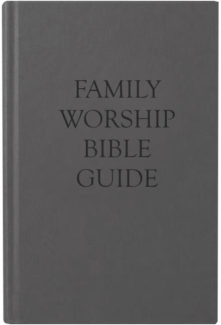 Vorderes Coverbild Family Worship Bible Guide