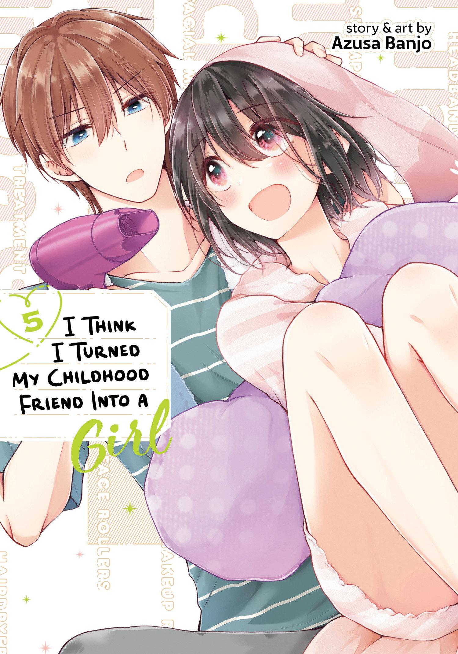 Vorderes Coverbild I Think I Turned My Childhood Friend Into a Girl Vol. 5