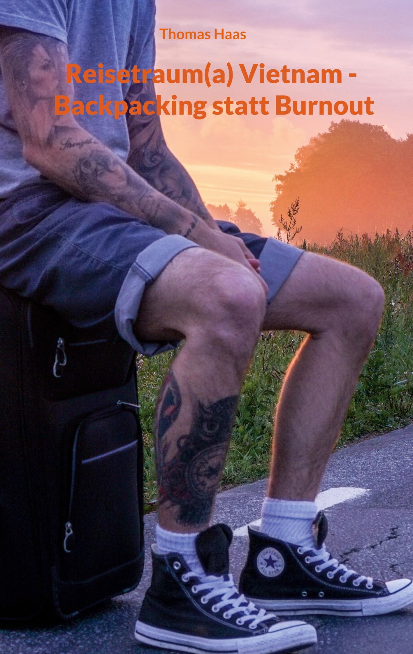 Vorderes Coverbild Reisetraum(a) Vietnam - Backpacking statt Burnout