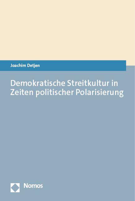 Vorderes Coverbild Demokratische Streitkultur in Zeiten politischer Polarisierung