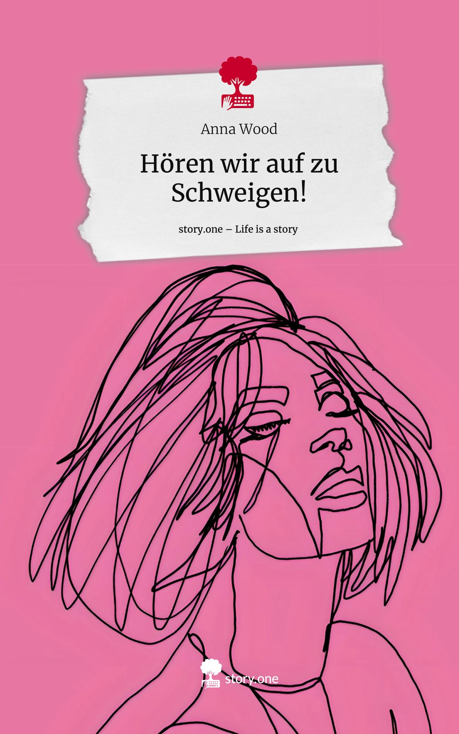Vorderes Coverbild Hören wir auf zu Schweigen!. Life is a Story - story.one