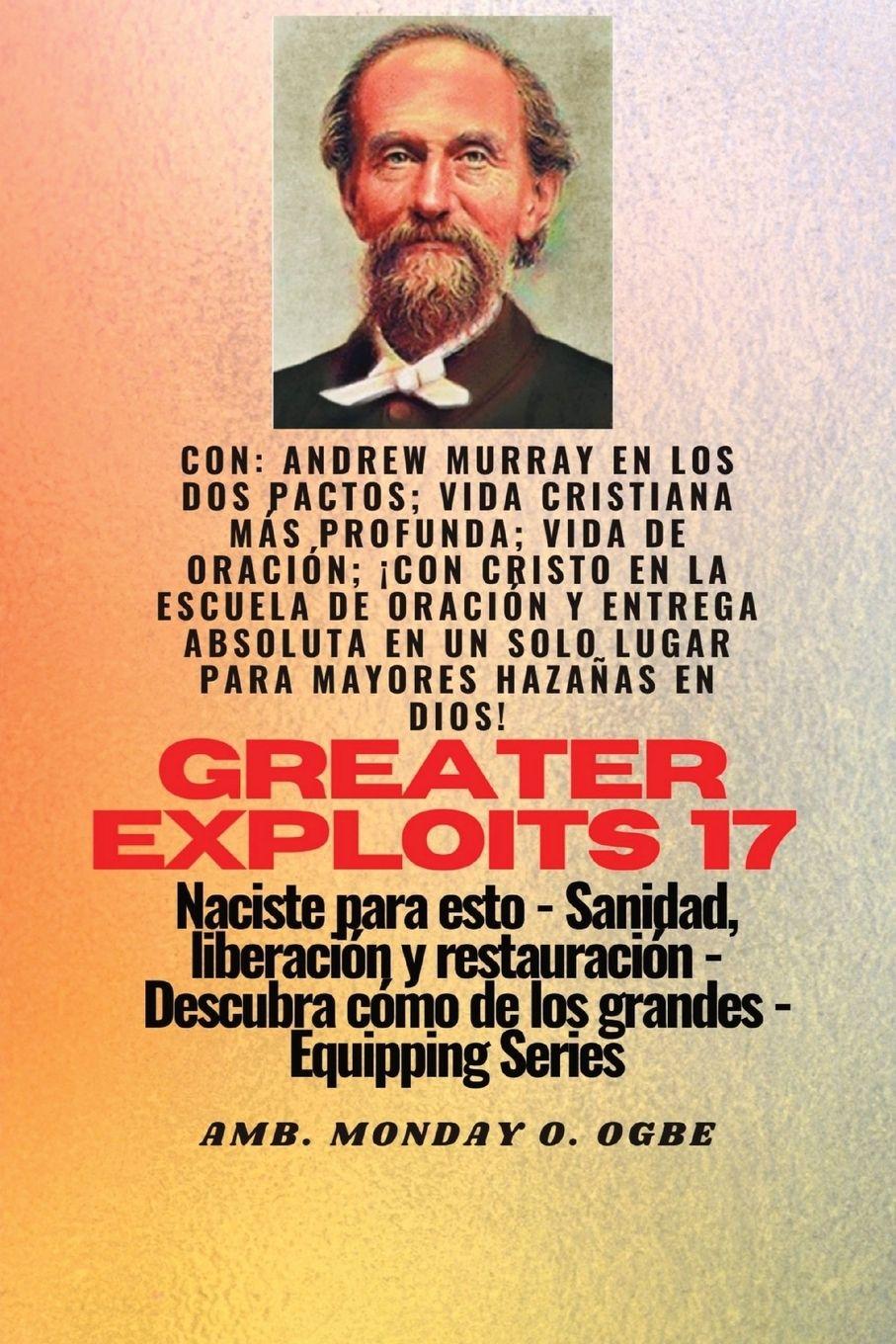 Vorderes Coverbild Mayores hazañas - 17  Con Andrew Murray en los dos Pactos; Vida cristiana más profunda; vida de..